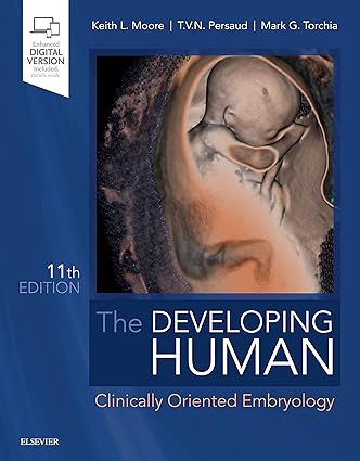The Developing Human (11th Edition) BY Moore- Epub + Converted Pdf